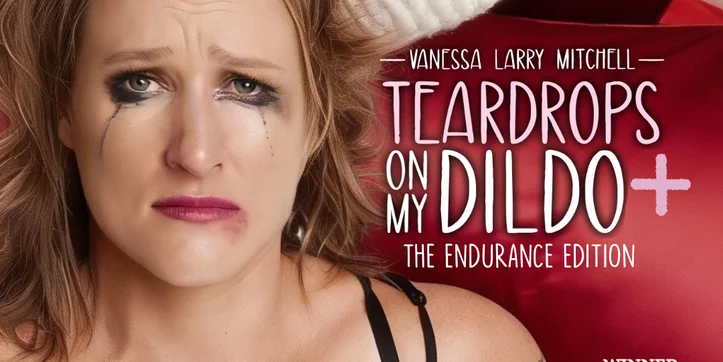 Teardrops on my Dildo 